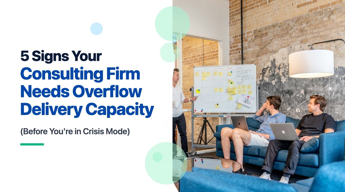 5 Signs Your Consulting Firm Needs Overflow Delivery Capacity (Before You're in Crisis Mode) — consulting delivery team agile sprint board